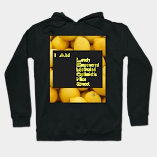 I Am Lemons: Positive Affirmations Lemon Design Gifts Hoodie